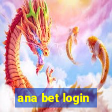 ana bet login